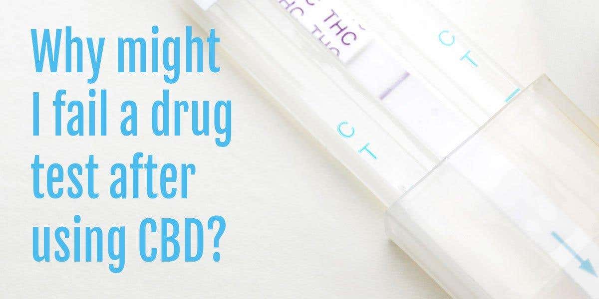 Will vaping CBD cause me to fail a drug test?