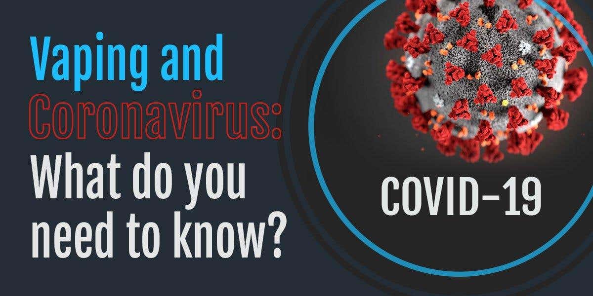 Vape UK’s guide for vapers during the coronavirus crisis
