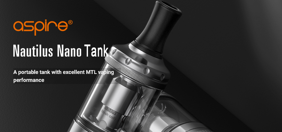 The Aspire Nautilus Nano tank is an excellent performing, portable tank.