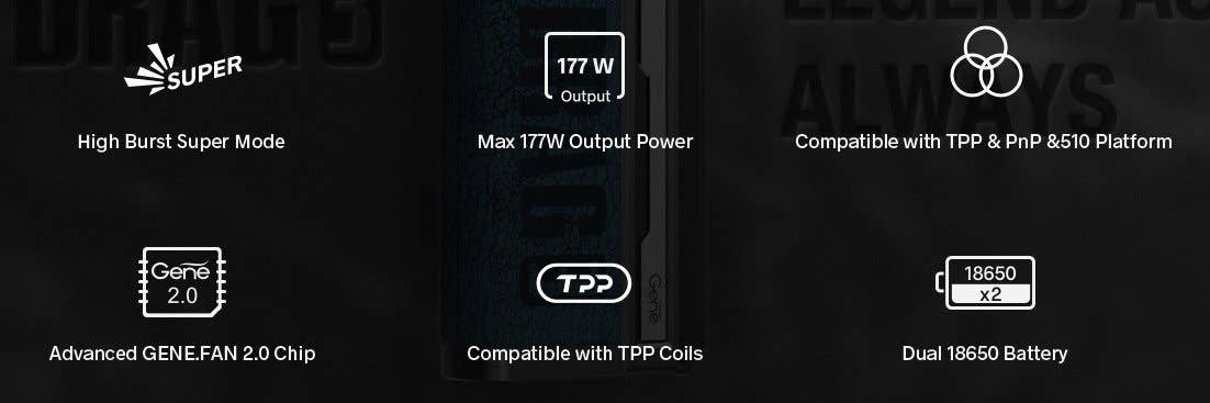 Compatible with TPP coils. Max output is 177 watts. Dual 18650 batteries.