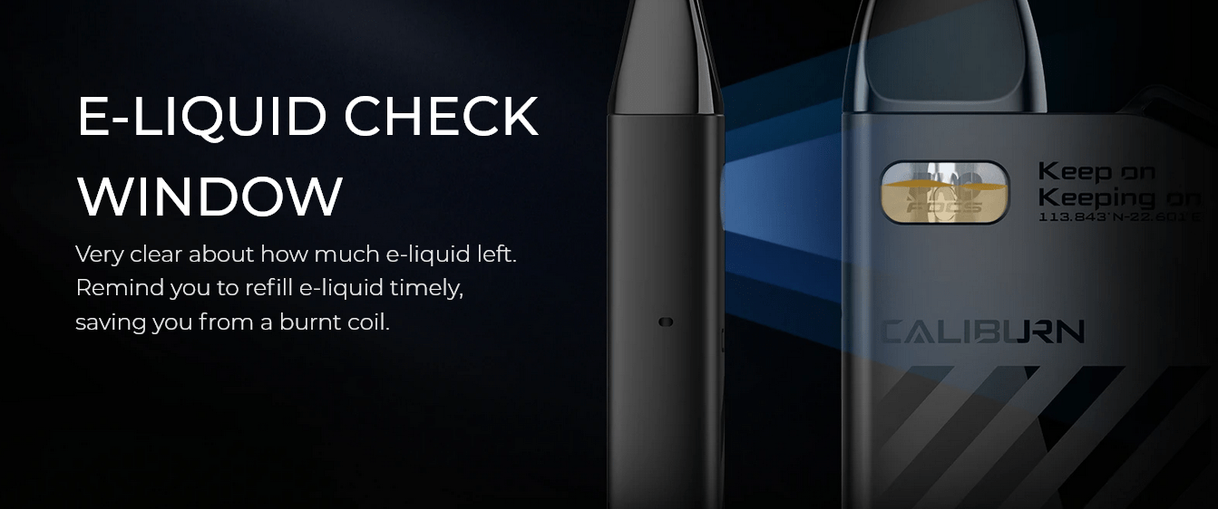 A clear window allows for viewing of the current amount of
              e-liquid within the pod.
